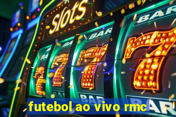 futebol ao vivo rmc